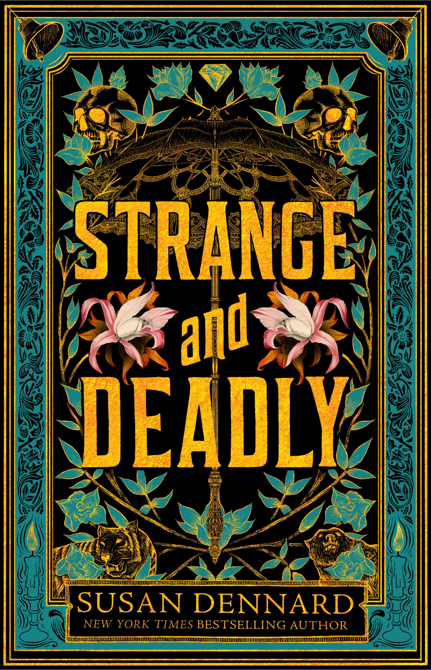 The cover for Strange & Deadly, featuring gold skulls, pink orchids, and other details in gold: a parasol, a tiger, a polar bear.